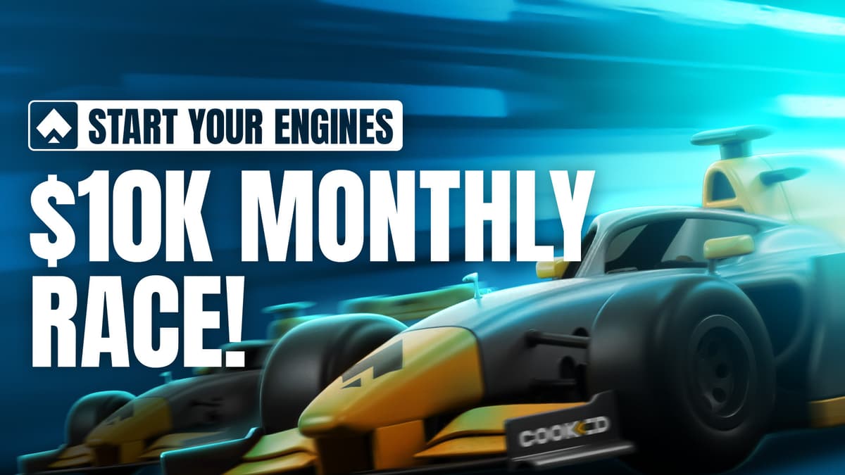 Start Your Engines! 

Put your wagering power to the test and win your share of the $10,000 USD prize pool in the Cooked Monthly Race!